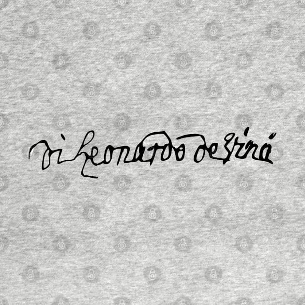Signature of Leonardo da Vinci by la chataigne qui vole ⭐⭐⭐⭐⭐